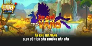 Ăn Khế Trả Vàng – Slot Cổ Tích Săn Thưởng Hấp Dẫn