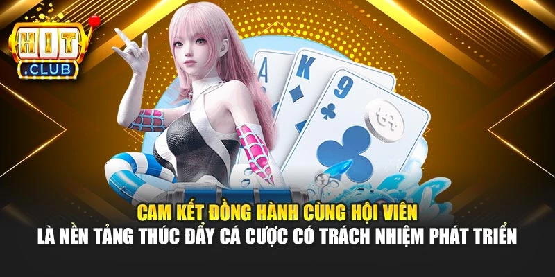 Cam kết đồng hành cùng hội viên là nền tảng thúc đẩy cá cược có trách nhiệm phát triển