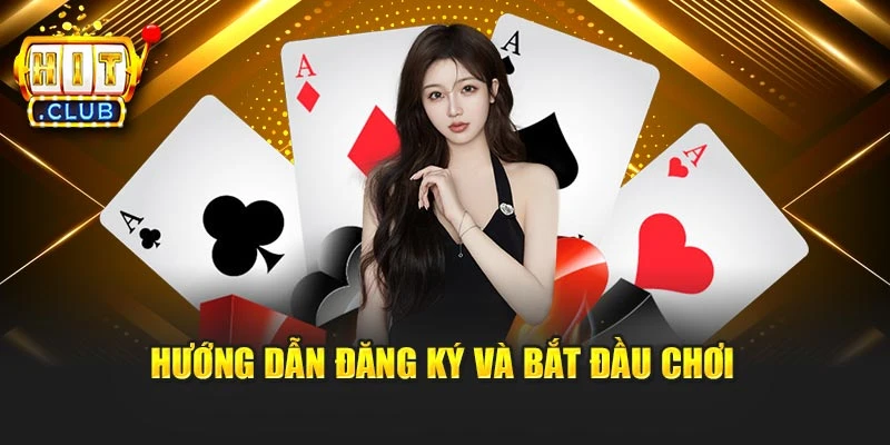 Hướng dẫn đăng ký và bắt đầu chơi