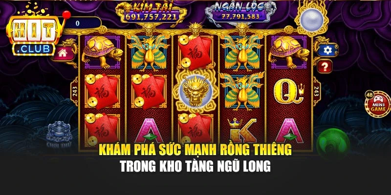 Khám phá sức mạnh rồng thiêng trong Kho Tàng Ngũ Long